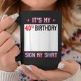 面白い40歳の誕生日のアイデア It's My 40Th Birthdayign My コーヒーマグ 面白い贈り物