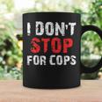 I Don'ttop For Cops ランニング用 コーヒーマグ ギフトのアイデア