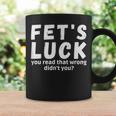 Fet's Luck コーヒーマグ ギフトのアイデア