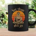 Let Thathit Go ブッダシャツ コーヒーマグ ギフトのアイデア
