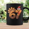 Turkey Thanksgiving 67 Six Seven Meme Cute Fall 6 7 Coffee Mug Gifts ideas