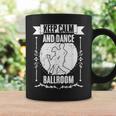 Keep Calm And Dance 面白い社交ダンスa 社交ダンサー コーヒーマグ ギフトのアイデア