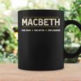 Macbeth The Man The Myth The Legend コーヒーマグ ギフトのアイデア