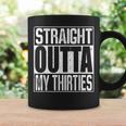 Straight Outta My Thirties コーヒーマグ ギフトのアイデア