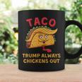 Taco Trump Always Chickens Out アンチトランプニックネーム コーヒーマグ ギフトのアイデア