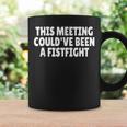 This Meeting Could've Been A Fistfight コーヒーマグ ギフトのアイデア
