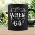 Will Youtill Need Me Feed Me When I'm 64 64歳の誕生日に コーヒーマグ ギフトのアイデア