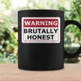 警告サイン Brutally Honest Unapologeically 面白いサイン コーヒーマグ ギフトのアイデア