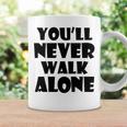 You'll Never Walk Alone 長袖tシャツ コーヒーマグ ギフトのアイデア