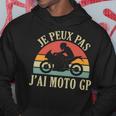 Je Peux Pas J'ai Moto Gp Courses Motos Motard Humour Manche Longue Sweat à capuche Cadeaux drôles