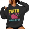 Math Is A Piece Of Pie Pi Day Nerd Mathtudent Teacher レディースパーカー