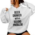 Beer Drinker With A Boxing Problem おもしろワークアウトボクサー 長袖tシャツ レディースパーカー