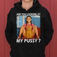 Pussy Meme Adult Girls Pun Are You Looking At My Pussy レディースパーカー