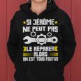 Humour Jérôme Prénom Bricoleur Réparateur Mécano Plombier Sweat à capuche femme