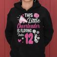 This Little Cheerleader Is Flipping Into 12 Year Old Bday Women's Hoodie