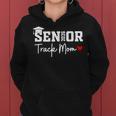 Senior 2026 Track Mom Class Of 2026 Track Team Parent Heart Women Hoodie