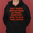 Shit Show Supervisor Because Someone Has To Run This Circus Women's Hoodie
