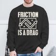 Physics Friction Is A Drag Punスウェットシャツ 高齢者への贈り物