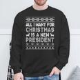 All I Want For Christmas Is A New President Ugly Xmas Sweatshirt Gifts for Old Men All I Want For Christmas Is A New President Ugly Xmas Sweatshirt Gifts for Old Men