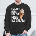 I'm Just Here For The Free Ice Cream Cruise 2025 Sweatshirt Gifts for Old Men