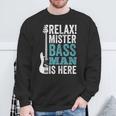 Relax Mister Bass Man Is Here ベースギター 楽器 ベーシスト スウェットシャツ 高齢者への贈り物