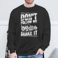 Sand Rail Dont Follow Me You Won't Make It Sand Rail Sweatshirt Unisex Gifts for Old Men