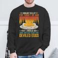 Silly Egg Meme Quote I Wouldn't Do A Lot For Turkey Or Ham Sweatshirt Gifts for Old Men Silly Egg Meme Quote I Wouldn't Do A Lot For Turkey Or Ham Sweatshirt Gifts for Old Men