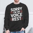 Sorry I'm Onoice Rest ボーカル合唱団の歌手休憩 スウェットシャツ 高齢者への贈り物