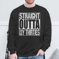 Straight Outta My Thirties スウェットシャツ 高齢者への贈り物
