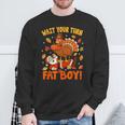 Wait Your Turn Thanksgiving Day Turkey Santa Christmas Sweatshirt Gifts for Old Men