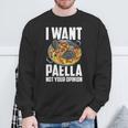 I Want Paella Not Your Opinion スペインのパエリア スウェットシャツ 高齢者への贈り物
