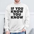 If You Know You Know スウェットシャツ 高齢者への贈り物