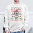 Santa Says 67 Ugly Christmas Sweater Santa Sweatshirt Gifts for Old Men