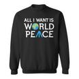 All I Want Is World Peace Earth Day スウェットシャツ