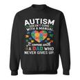 Autism Awareness Doesn't Come With Manual Autism Dad Father Sweatshirt
