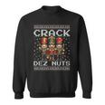 Deez Nutcracker Nuts Christmas Ugly Xmas Present Sweatshirt