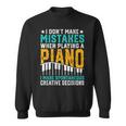 I Don't Make Mistakes When Playing A Piano スウェットシャツ