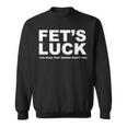 Fet's Luck ays スウェットシャツ