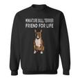 Friend For Life Of Bull Terrier ミニチュアドッグ スウェットシャツ