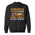 Grandpa Is My Name Ham Radio Is My Game Hamラジオ アマチュア無線 スウェットシャツ