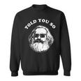 Karl Marx Told Youo 共産主義社会主義マルクス主義 スウェットシャツ