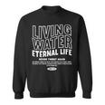 Living Water Eternal Life John 4 スウェットシャツ