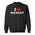 I Love Honest 私は愛する Honest スウェットシャツ