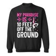 My Paradise Is 10 Feet Off The Ground 空中シルクエアリアリスト スウェットシャツ