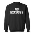 No Excuses スウェットシャツ