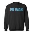 No War Peace No War No WarNo War スウェットシャツ