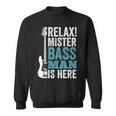 Relax Mister Bass Man Is Here ベースギター 楽器 ベーシスト スウェットシャツ