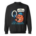 Stayhrimpy Prawn Forhrimpquadhrimp Lover スウェットシャツ