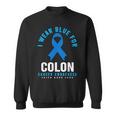結腸直腸癌 I Wear Blue For Colon Cancer Awareness スウェットシャツ