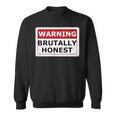 警告サイン Brutally Honest Unapologeically 面白いサイン スウェットシャツ